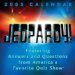 Jeopardy ! : 2005 Day-to-Day Calendar