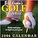 Bill Kroen's Golf Tip-a-Day: Daily Techniques to Improve Your Game 2006 Day to Day Calendar