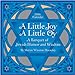 A Little Joy, a Little Oy: A Banquet of Jewish Humor and Wisdom 2006 Day to Day Calendar