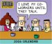 Dilbert: I Love My Coworkers Until They Talk 2006 Day to Day Calendar