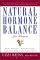 Natural Hormone Balance for Women: Look Younger, Feel Stronger, and Live Life with Exuberance