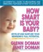 How Smart Is Your Baby?: Develop And Nurture Your Newborn's Full Potential (Gentle Revolution)