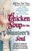 Chicken Soup for the Volunteer's Soul: Stories to Celebrate the Spirit of Courage, Caring and Community