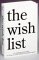 The Wish List