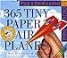 365 Tiny Paper Airplanes Page-A-Day Calendar 2007 (Large Page-A-Day)