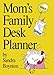 Mom's Family Desk Planner 2007