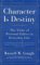 Character Is Destiny: The Value of Personal Ethics in Everyday Life