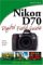 Nikon D70 Digital Field Guide