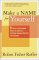 Make a Name for Yourself: Eight Steps Every Woman Needs to Create a Personal Brand Strategy for Success