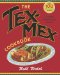 The Tex-Mex Cookbook : A History in Recipes and Photos