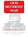 Our Mothers' War: American Women At Home And At The Front During World War Ii (Thorndike Press Large Print American History Series)