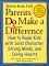 Parents Do Make a Difference: How to Raise Kids with Solid Character, Strong Minds, and Caring Hearts (The Jossey-Bass Psychology Series)