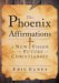 The Phoenix Affirmations: A New Vision for the Future of Christianity