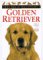 Dog Breed Handbooks: Golden Retriever