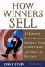 How Winners Sell: 21 Proven Strategies to Outsell Your Competition and Win the Big Sale, Second Edition