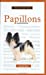 A New Owner's Guide to Papillons