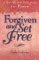 Forgiven and Set Free: A Post-Abortion Bible Study for Women