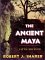 The Ancient Maya