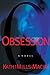 Obsession: A Novel