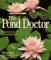 The Pond Doctor: Planning & Maintaining A Healthy Water Garden