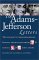 The Adams-Jefferson Letters: The Complete Correspondence Between Thomas Jefferson and Abigail and John Adams