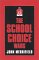 The School Choice Wars (Scarecrow Education Book)