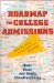 Roadmap For College Admissions: Step-by-Step Directions for Success