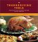 The Thanksgiving Table: Recipes and Ideas to Create Your Own Holiday Tradition