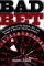 Bad Bet : The Inside Story of the Glamour, Glitz, and Danger of America's Gambling Industry