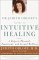 Dr. Judith Orloff's Guide to Intuitive Healing: 5 Steps to Physical, Emotional, and Sexual Wellness