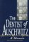 The Dentist of Auschwitz: A Memoir