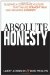 Absolute Honesty: Building a Corporate Culture That Values Straight Talk and Rewards Integrity