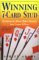 Winning 7-Card Stud: Transforming Home Poker Chumps into Casino Killers