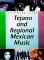 Tejano and Regional Mexican Music