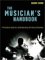 The Musician's Handbook: A Practical Guide to Understanding the Music Business