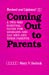 Coming Out to Parents: A Two-Way Survival Guide for Lesbians and Gay Men and Their Parents