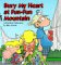 Bury My Heart at Fun-Fun Mountain : A FoxTrot Collection