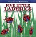 Five Little Ladybugs: God Made Me to Jump & Hop! : Musical Fun for Little Ones (Ages 2 to 5)