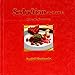 Seduction and Spice: 130 Recipes for Romance