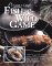 Preparing Fish & Wild Game: The Complete Photo Guide to Cleaning and Cookikng Your Wild Harvest