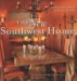 The New Southwest Home: Innovative Ideas For Every Room