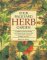 Your Backyard Herb Garden: A Gardener's Guide to Growing Over 50 Herbs Plus How to Use Them in Cooking, Crafts, Companion Planting and More