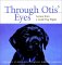 Through Otis' Eyes:  Lessons from a Guide Dog Puppy