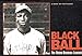 Black Ball: The Negro Baseball Leagues: A Book of Postcards