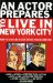 An Actor Prepares...To Live in New York City: How to Live Like a Star Before You Become One