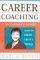 Career Coaching: An Insider's Guide