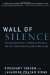 Wall of Silence: The Untold Story of the Medical Mistakes that Kill and Injure Millions of Americans