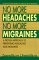 No More Headaches No More Migraines