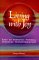 Living With Joy: Keys to Personal Power and Spiritual Transformation (Earth Life Series, Book I)