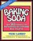 Baking Soda: Over 500 Fabulous, Fun and Frugal Uses You'Ve Probably Never Thought of